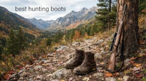 best hunting boots