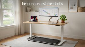 best under desk treadmills
