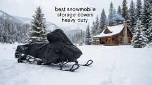 best snowmobile storage covers heavy duty
