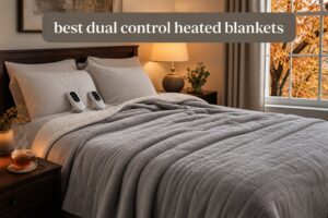 best dual control heated blankets