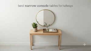 best narrow console tables for hallways