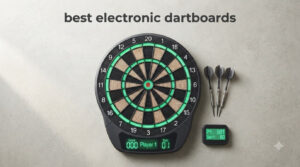 best electronic dartboards