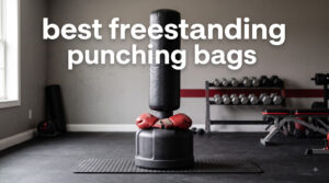 best freestanding punching bags