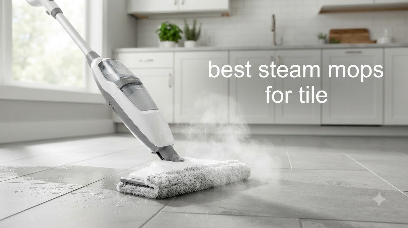 best steam mops for tile