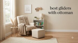 best gliders with ottoman