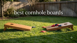 best cornhole boards