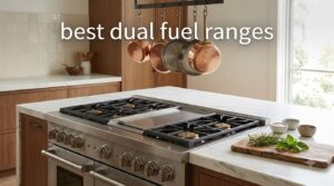 best dual fuel ranges