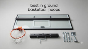best in ground basketball hoops
