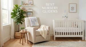 best nursery gliders