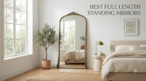 best full length standing mirrors