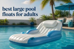best large pool floats for adults