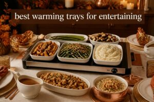 best warming trays for entertaining