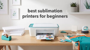 best sublimation printers for beginners