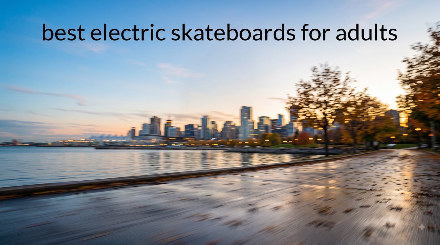 best electric skateboards for adults