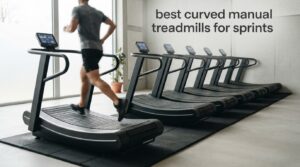 best curved manual treadmills for sprints