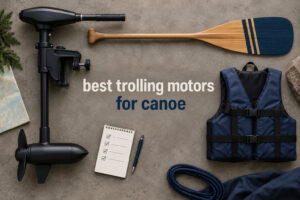 best trolling motors for canoe