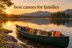 best canoes for families
