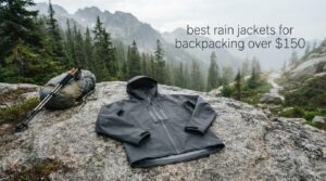 best rain jackets for backpacking over $150