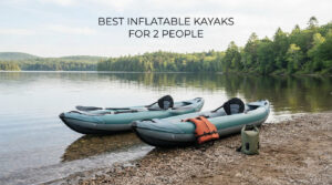 best inflatable kayaks for 2 people