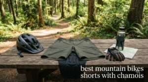 best mountain bikes shorts with chamois