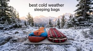 best cold weather sleeping bags