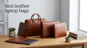 best leather laptop bags
