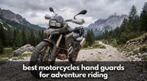 best motorcycles hand guards for adventure riding