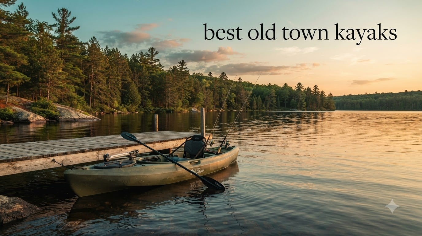 best old town kayaks