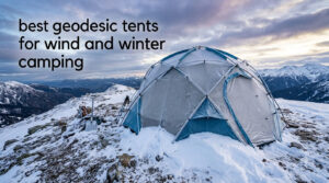 best geodesic tents for wind and winter camping