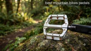 best mountain bikes pedals