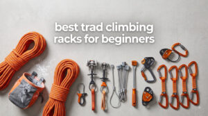 best trad climbing racks for beginners