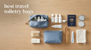 best travel toiletry bags
