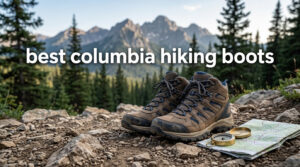 best columbia hiking boots