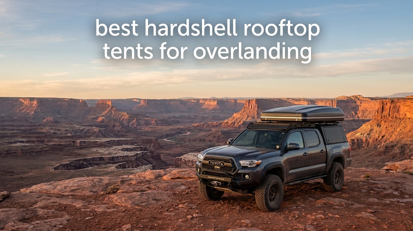 best hardshell rooftop tents for overlanding