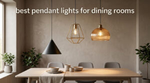 best pendant lights for dining rooms
