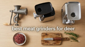 best meat grinders for deer