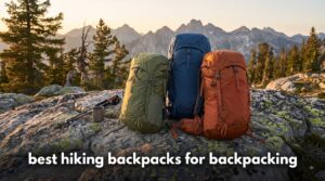 best hiking backpacks for backpacking