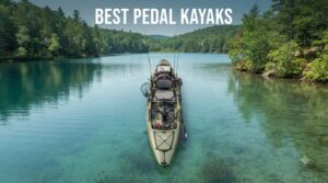 best pedal kayaks