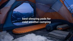 best sleeping pads for cold weather camping