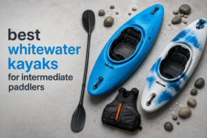 best whitewater kayaks for intermediate paddlers