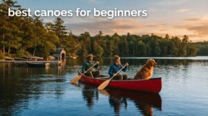 best canoes for beginners