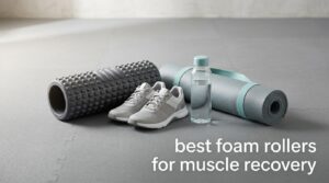 best foam rollers for muscle recovery
