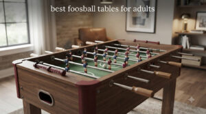 best foosball tables for adults