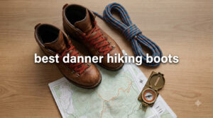 best danner hiking boots
