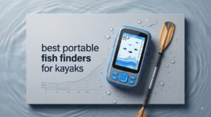 best portable fish finders for kayaks