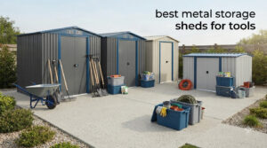 best metal storage sheds for tools