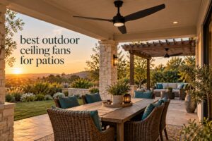 best outdoor ceiling fans for patios