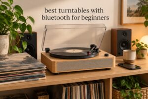 best turntables with bluetooth for beginners